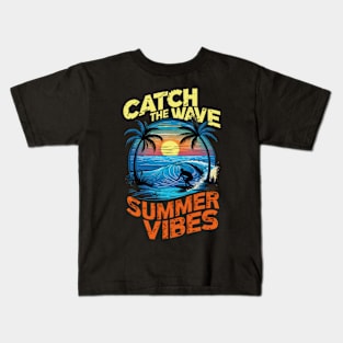 Catch the Wave - Summer Vibes Kids T-Shirt